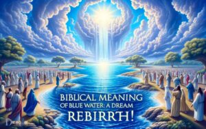 Biblical Meaning Of Blue Water In A Dream  Rebirth!