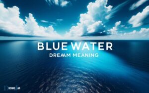 Blue Water Dream Meaning