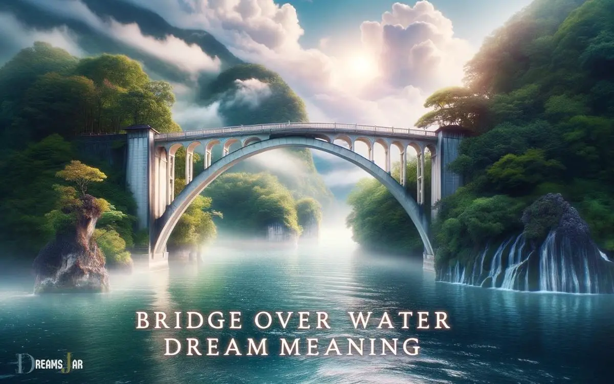 Bridge Over Water Dream Meaning