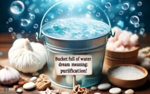 Bucket Full of Water Dream Meaning: Purification!