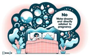 Does Dreaming About Water Mean Your Pregnant? No, Explain