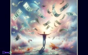 Spreading Money In Dream Meaning  Abundance And Joy!