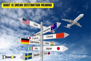 What Is Dream Destination Meaning