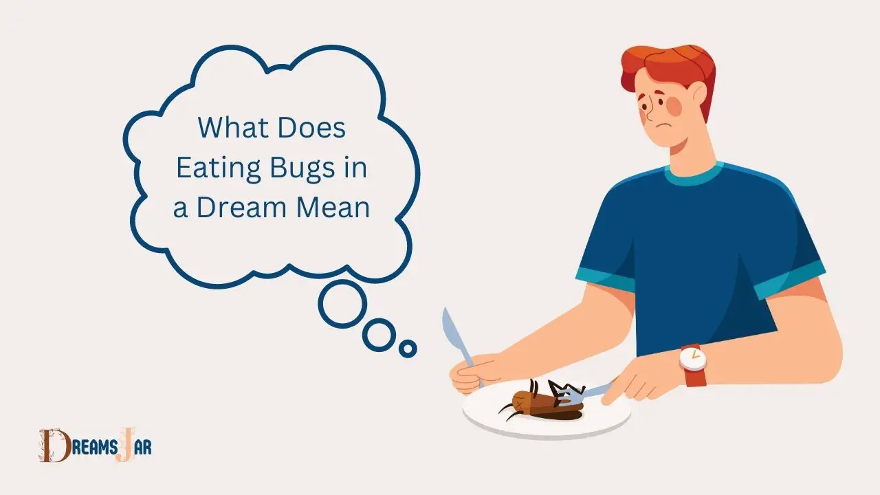 what does eating bugs in a dream mean 1