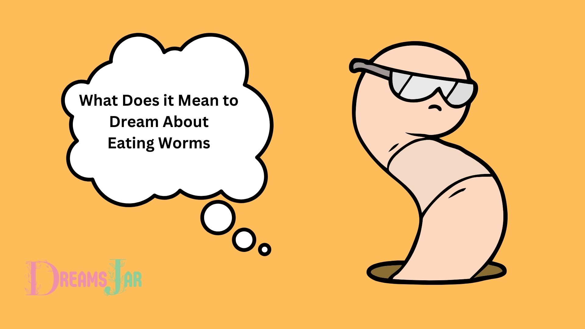 what does it mean to dream about eating worms 1