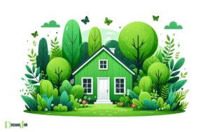 Green Color House Dream Meaning  Renewal!