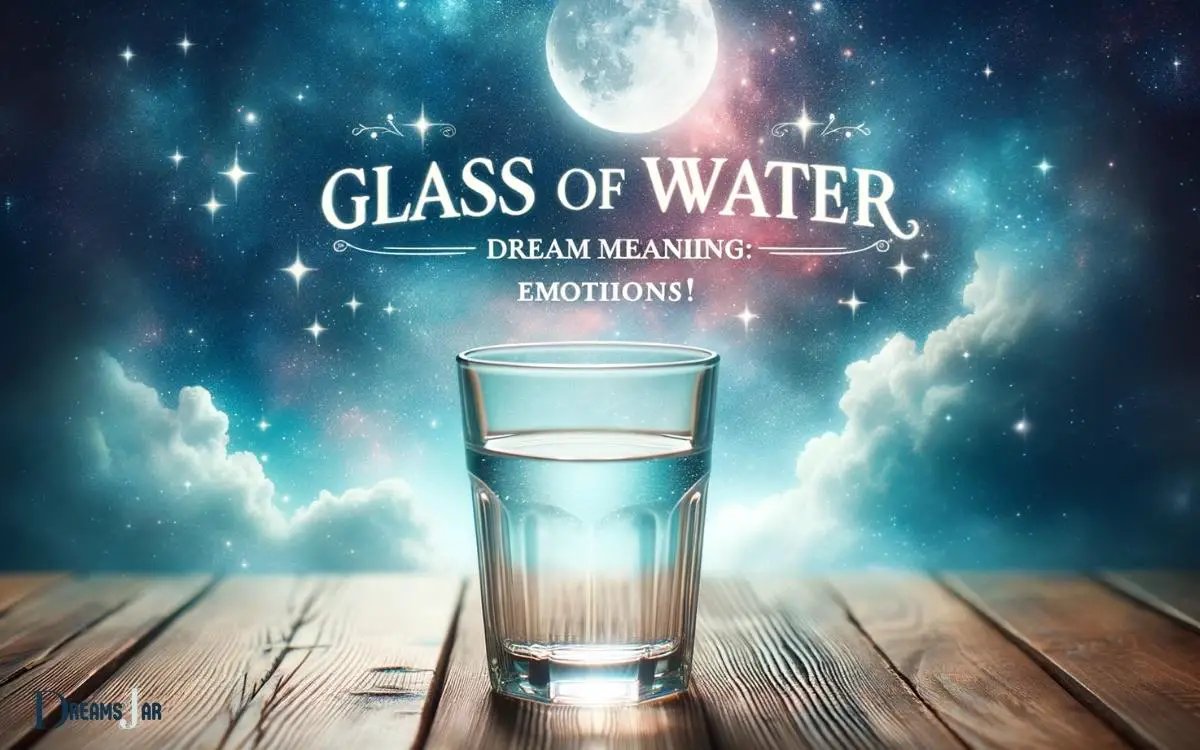 Glass Of Water Dream Meaning  Emotions