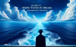 Meaning Of Seeing Water In Dream  Subconscious Thoughts