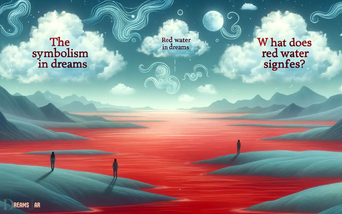 Understanding Dreams An Introduction And Explanation of red water dream